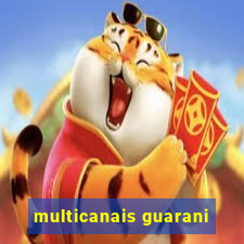 multicanais guarani